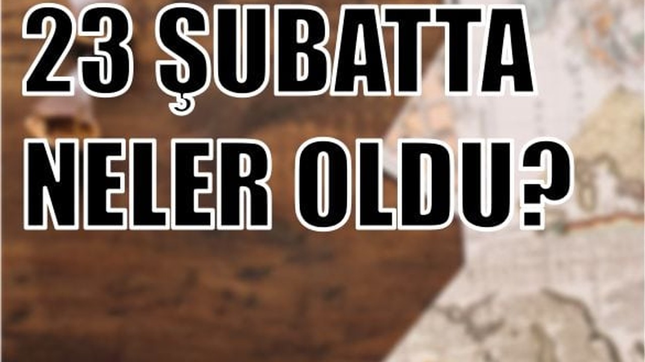 23 Şubat Neden Önemli?