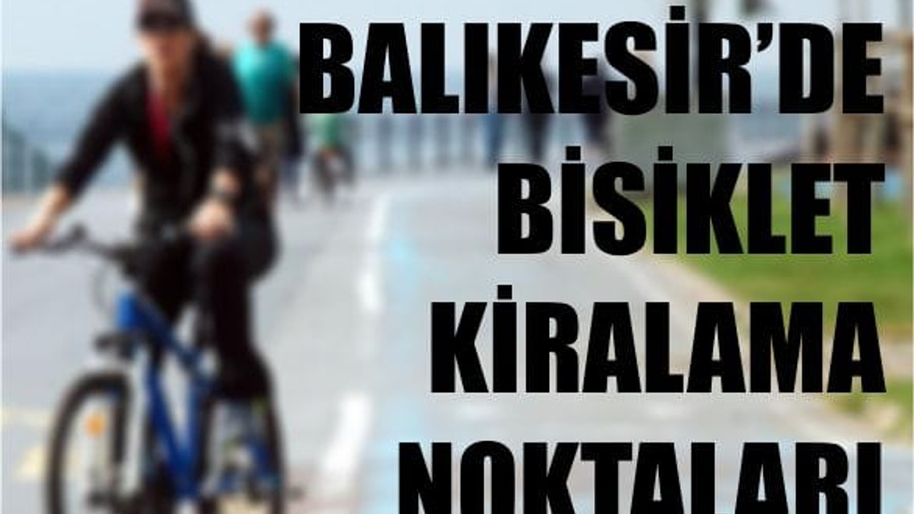 Balıkesir'de Bisiklet Nereden Kiralanır?
