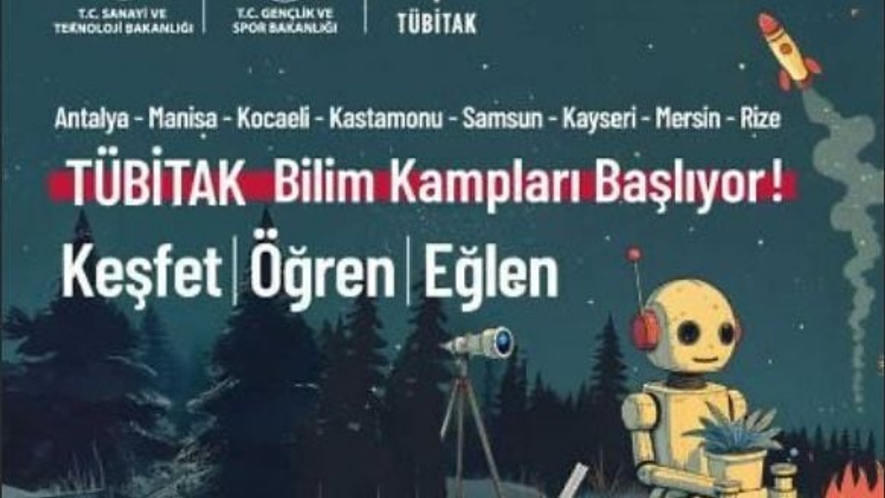 2025 Yılı TÜBİTAK Bilim Kamplarına Başvurular Başladı