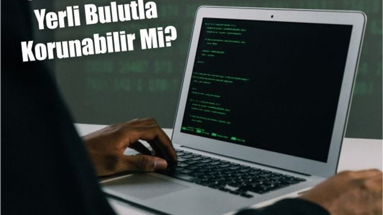Siber Güvenlikte Yeni Adım: Verilerimize Ne Olacak?