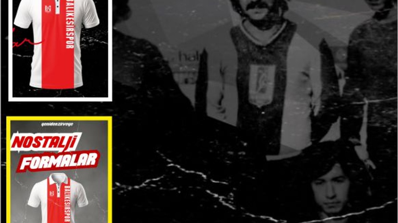 Maç Nostaljisi Balıkesirspor Formalarında