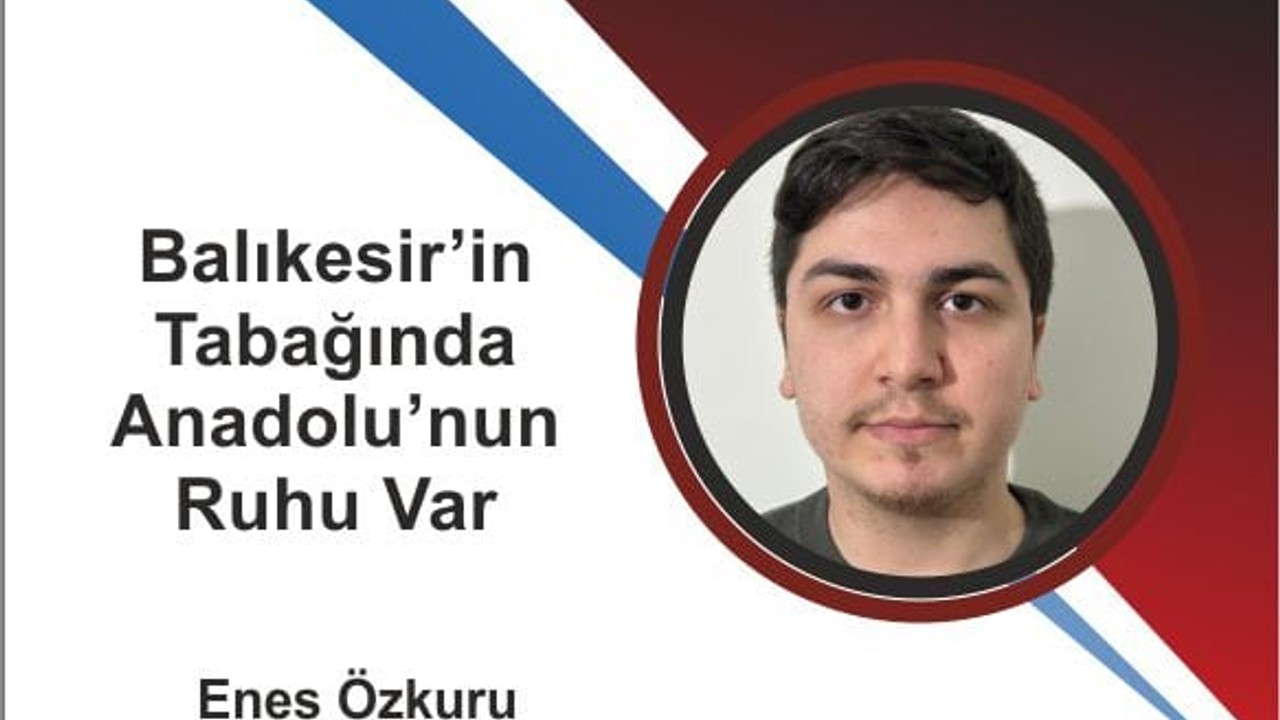 Balıkesir’in Tabağında Anadolu’nun Ruhu Var