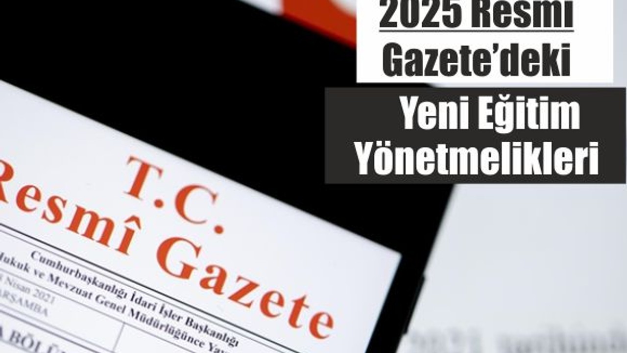 Resmi Gazete 25 Nisan 2025'te Yayımlandı