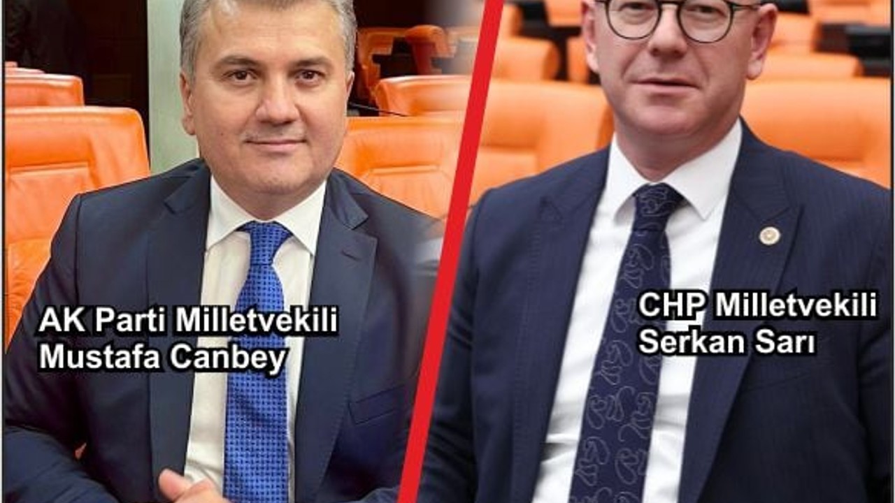 AK Partili Vekil Canbey'den CHP'li Vekil Sarı'ya Yanıt