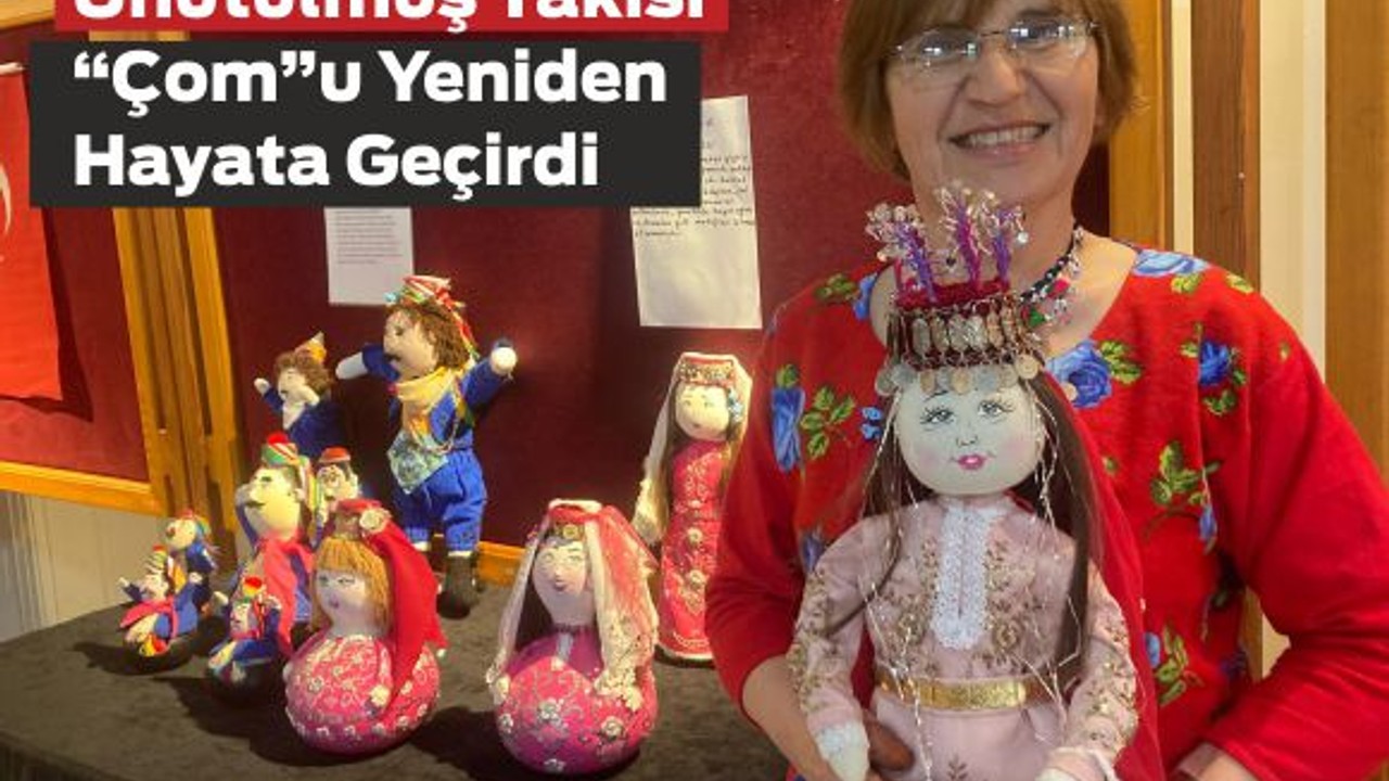 Balıkesir'in Unutulmuş Köy Takısı 'Çom'