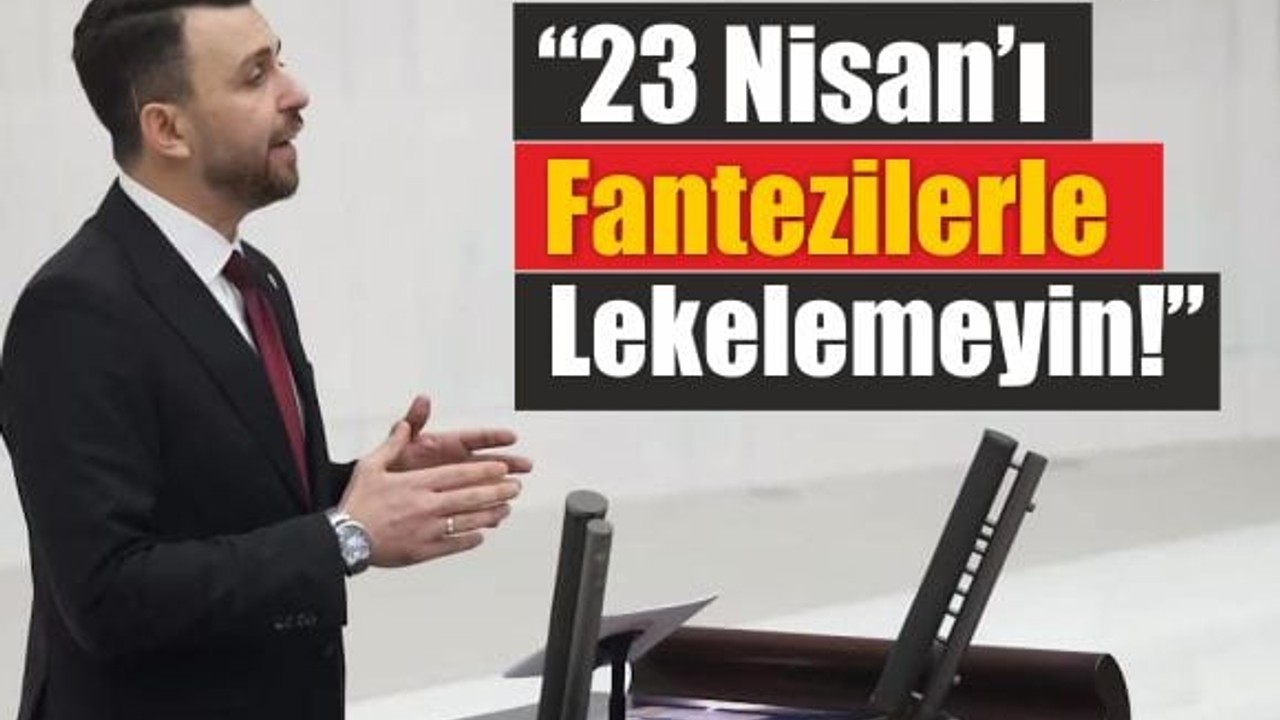 Vekil Öztaylan'dan ''23 Nisan Kutlaması Skandal''