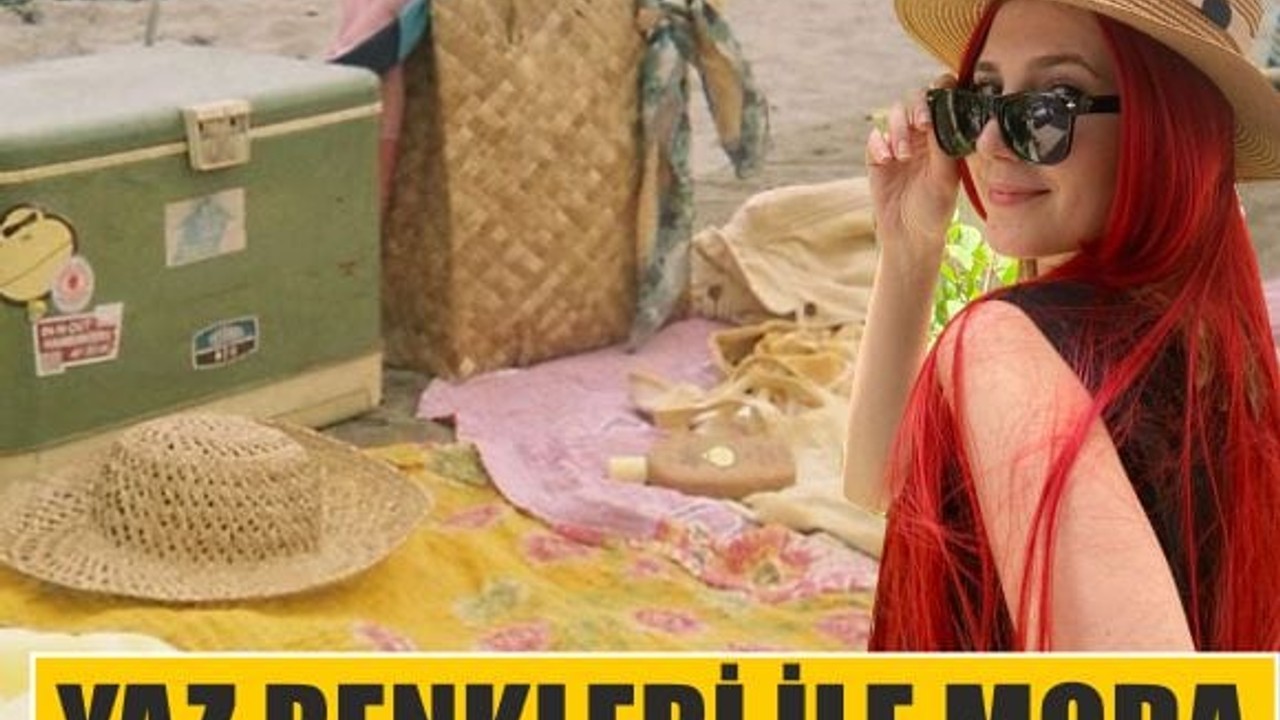 Balıkesir’de Yaz Renkleri ile Moda