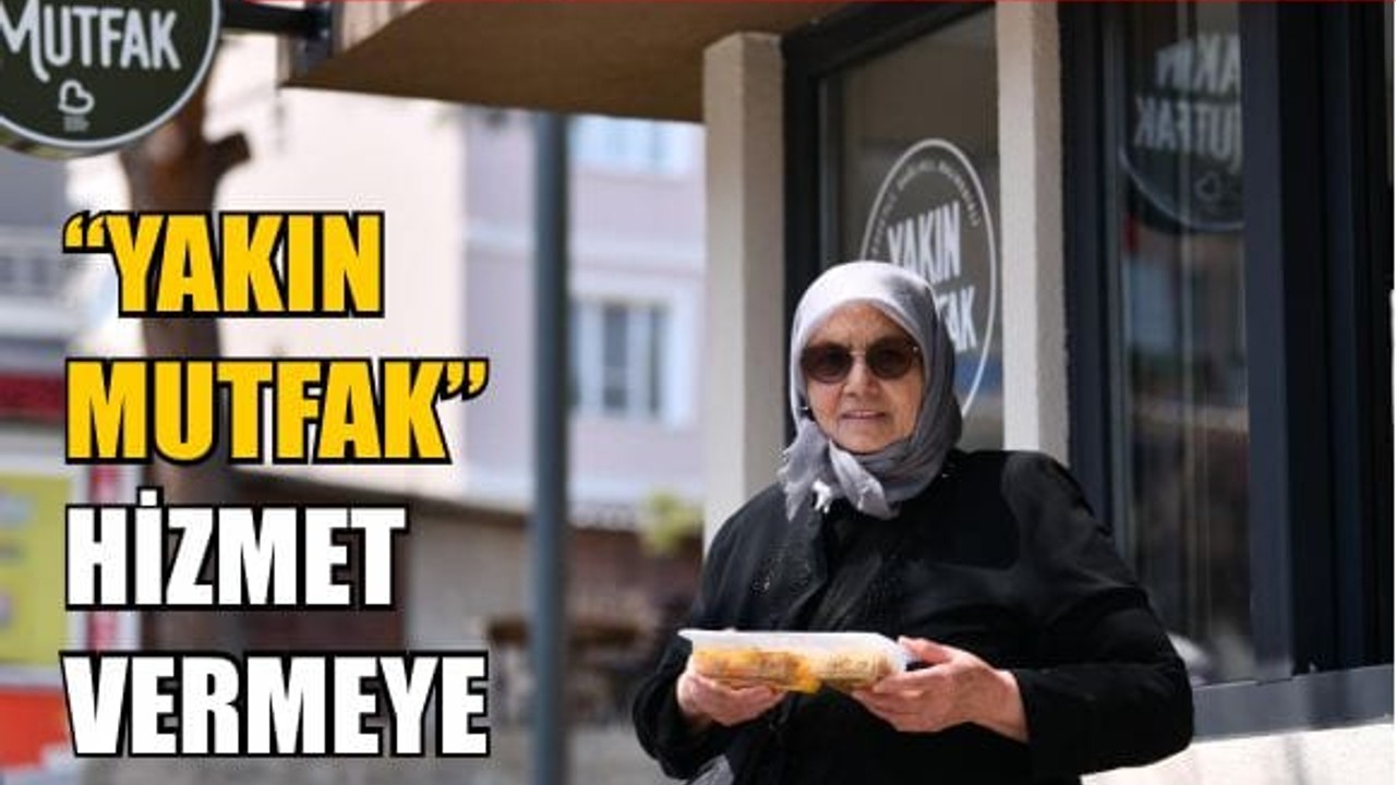 Yakın Mutfak’ta 3 çeşit yemek 30 TL