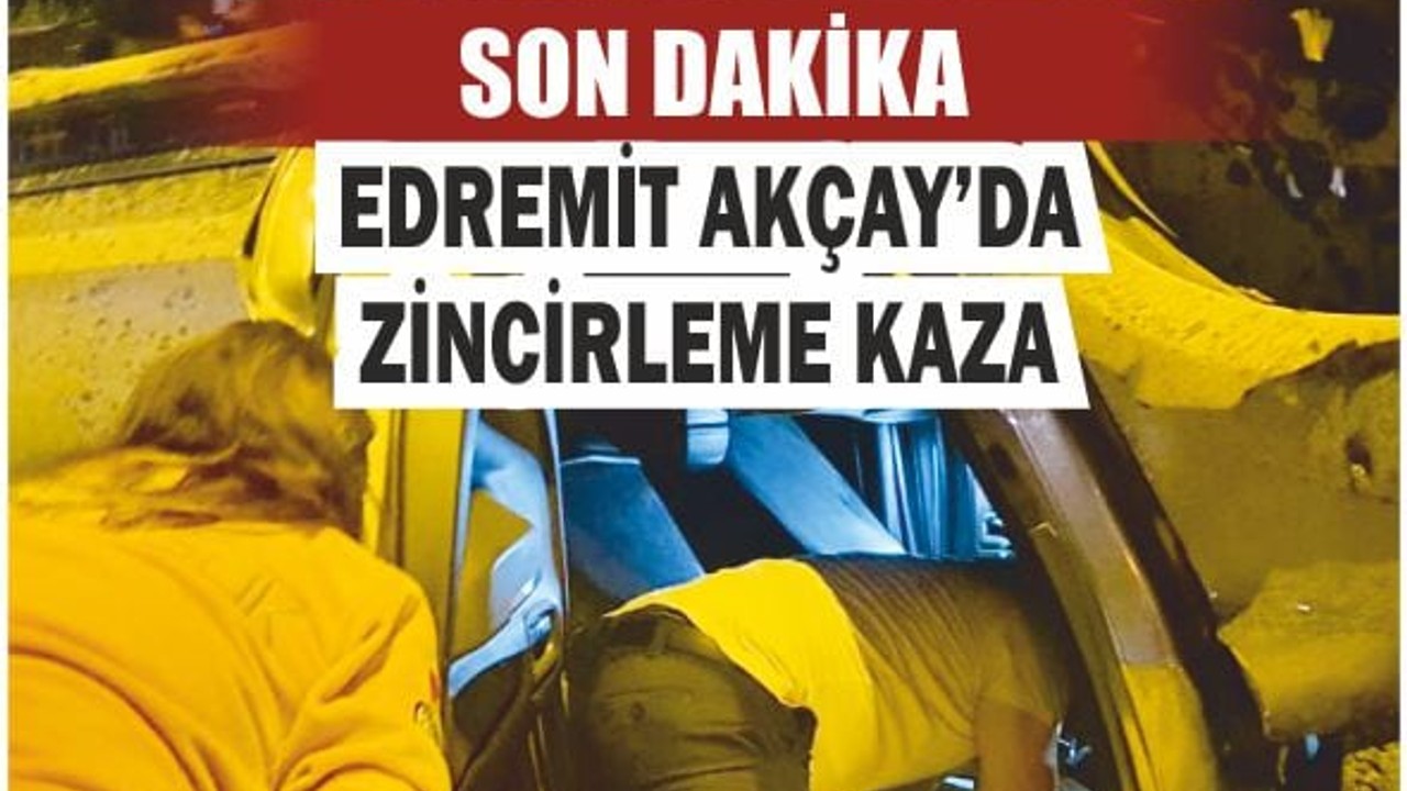 Edremit Akçay'da Zincirleme Kaza: 4 Araç Karıştı