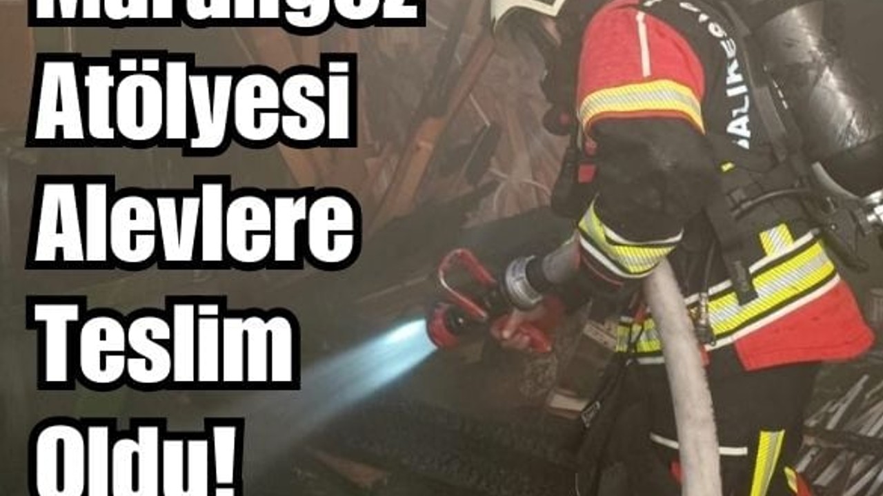 Burhaniye'deki Marangoz Atölyesinde Yangın