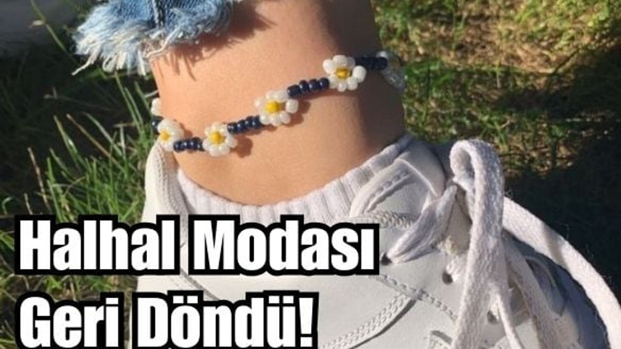 Balıkesir'de Halhal Modası Geri Döndü!