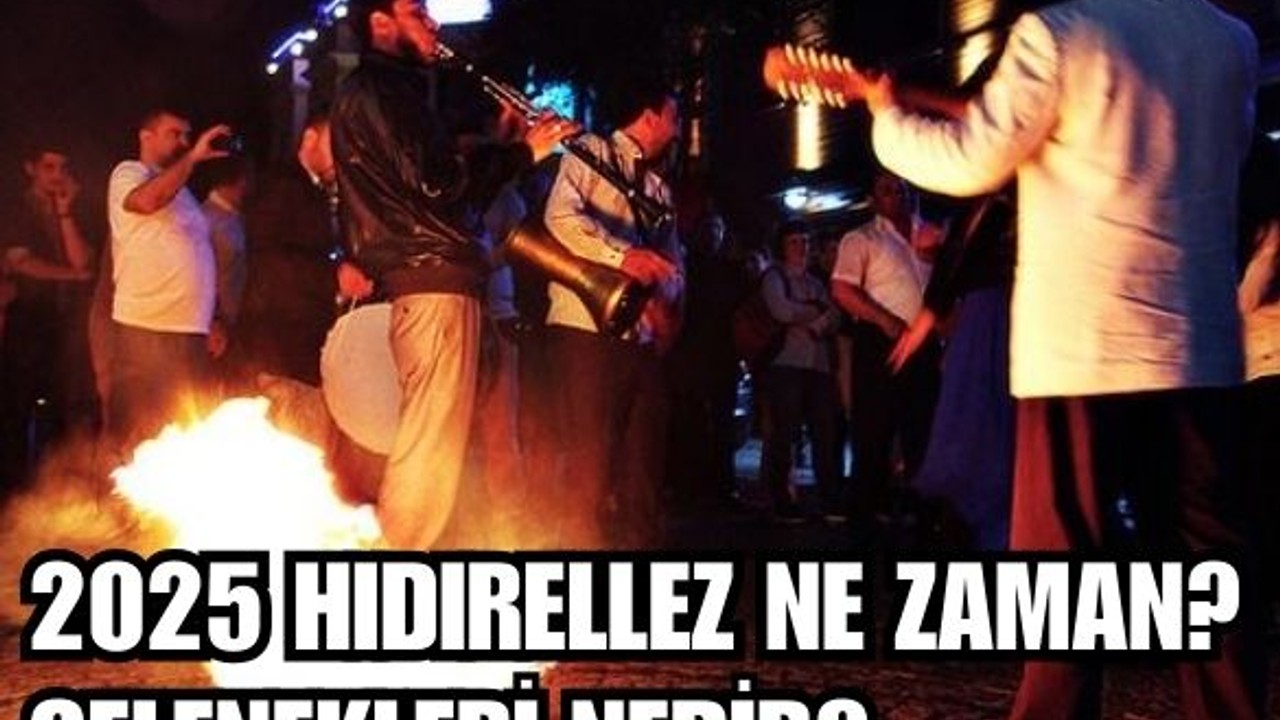 2025 Hıdırellez Ne Zaman?