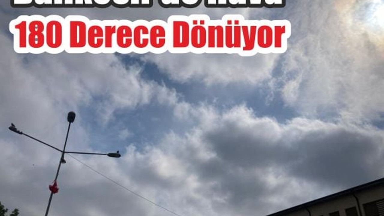 Balıkesir Hava Durumu Havalar Nasıl Olacak?