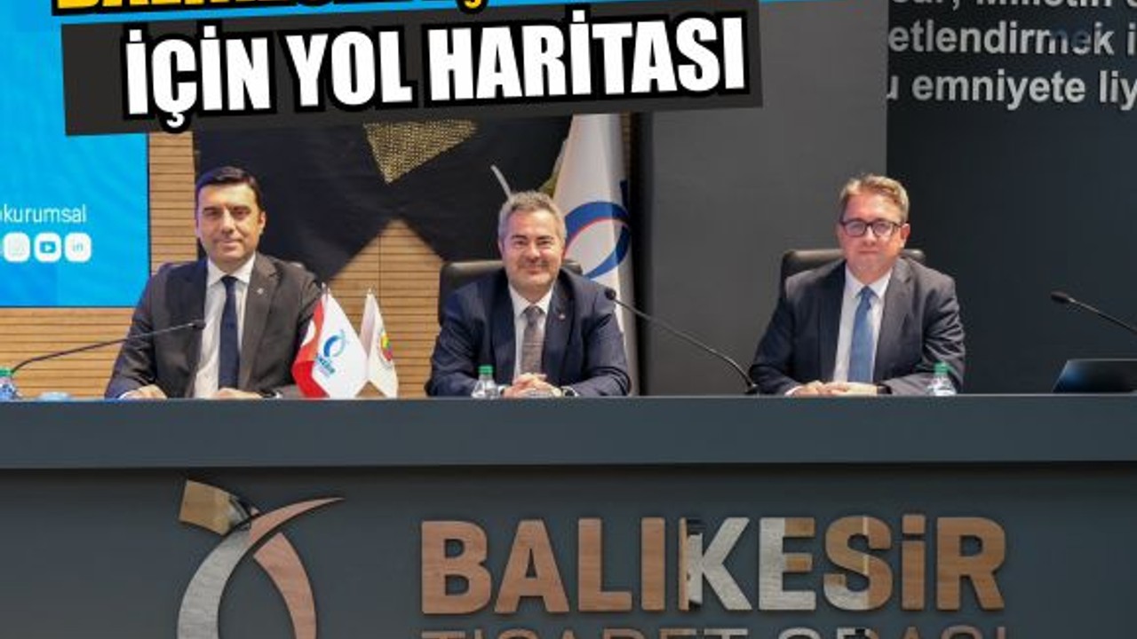 Balıkesir Ticaret Odası’nın Gündemi: Yeni Projeler