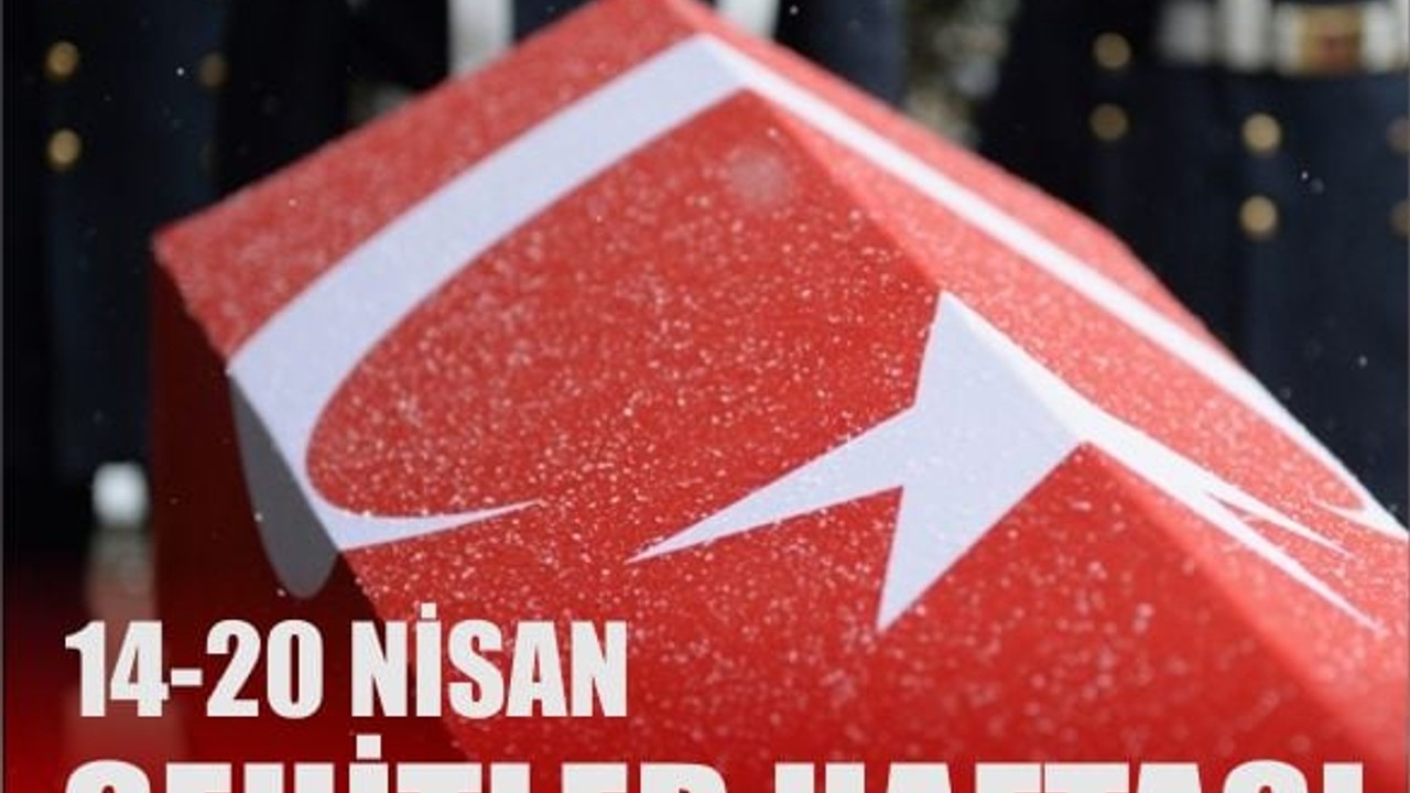 14-20 Nisan Şehitler Haftası