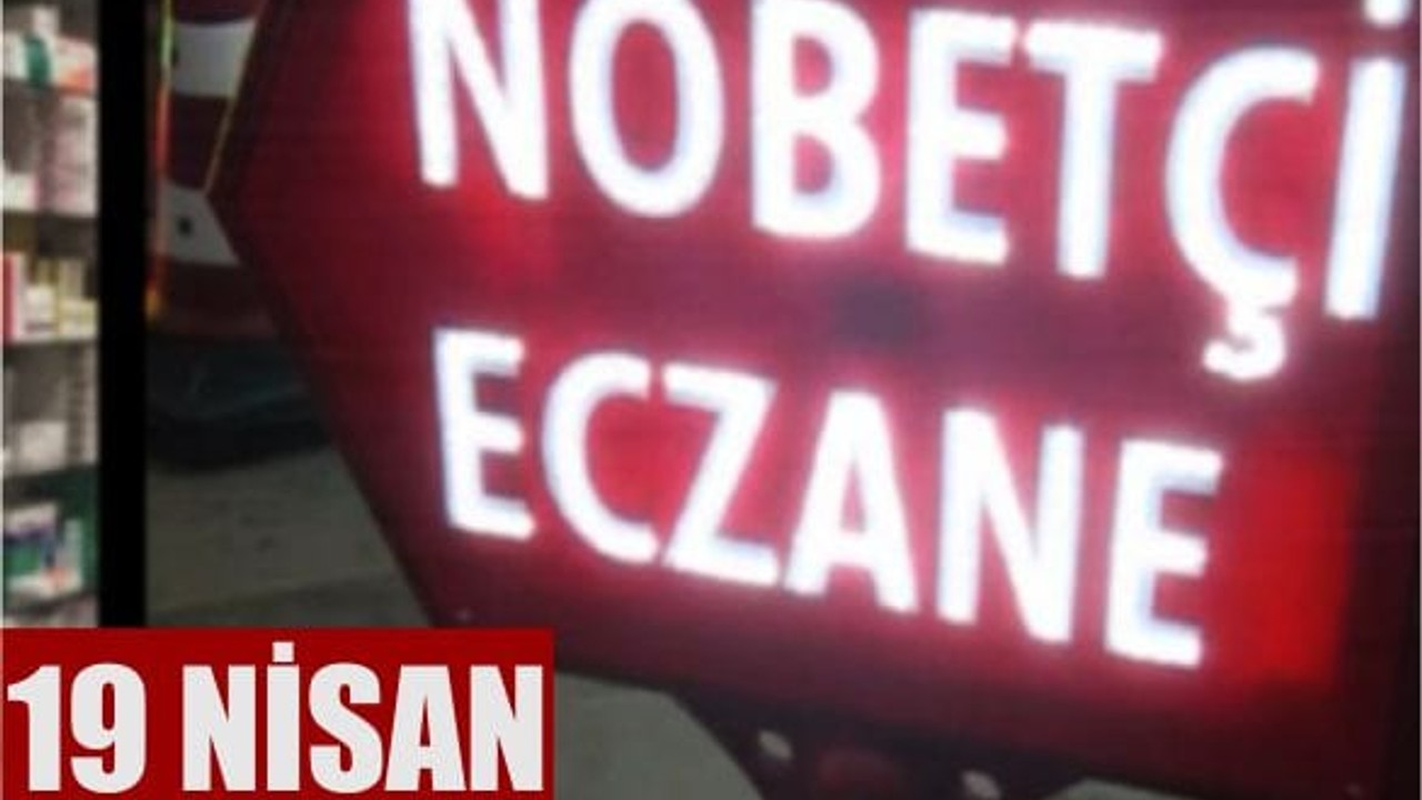 19 Nisan Balıkesir’de Nöbetçi Eczaneler