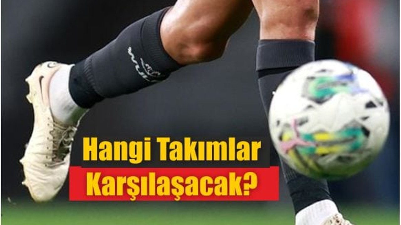 Haftanın Futbol Programı: 25-28 Nisan