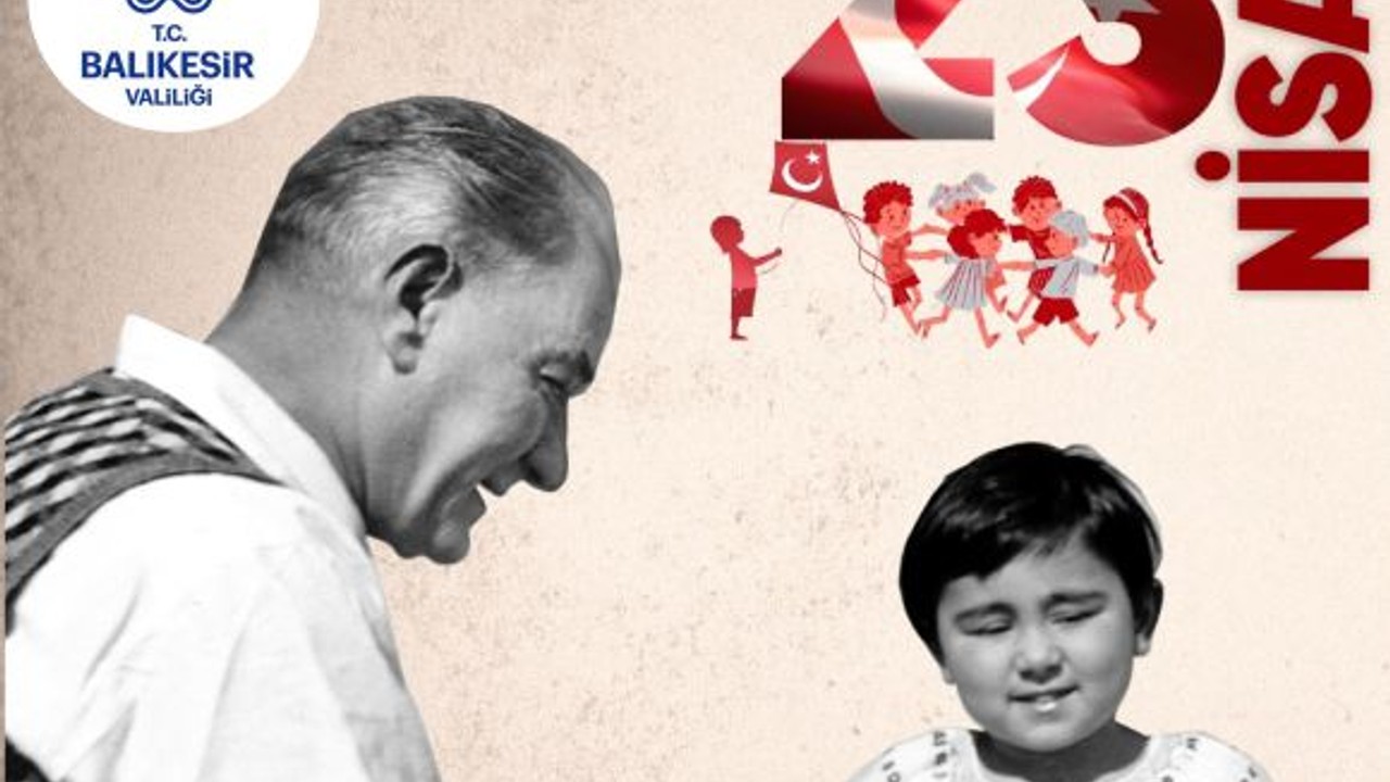 Balıkesir Valiliğinin 23 Nisan Programı! İşte Detaylar