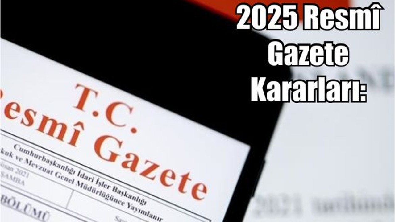 Resmî Gazete'de Bugün 20 Mayıs 2025