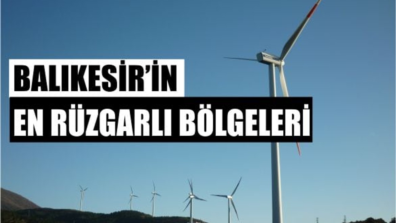 Balıkesir'in En Rüzgarlı Bölgeleri