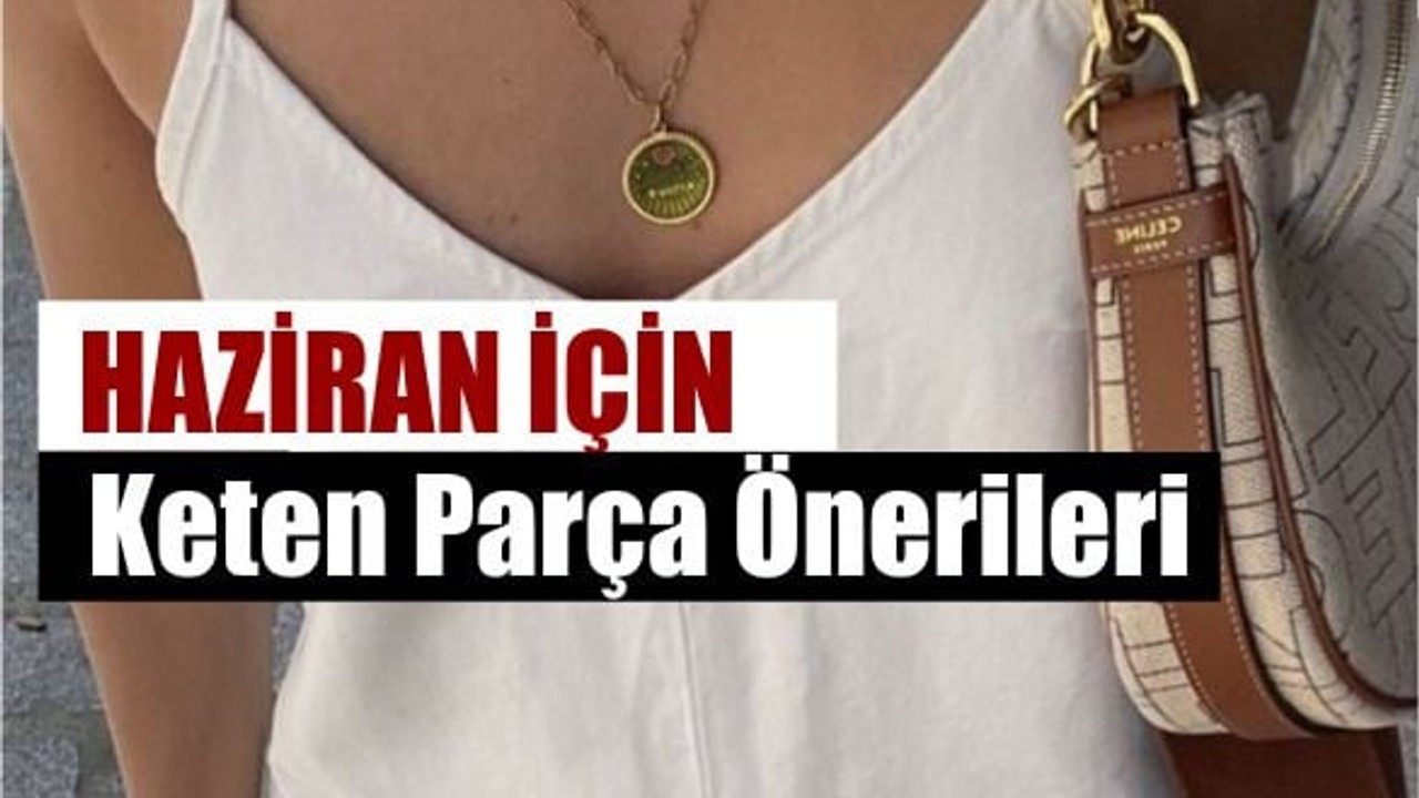 Balıkesir'de Haziran Ayına Hazırlık: Keten Parçalar