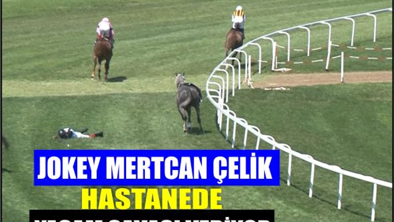 Jokey Mertcan Çelik’in Sağlık Durumu Ciddi