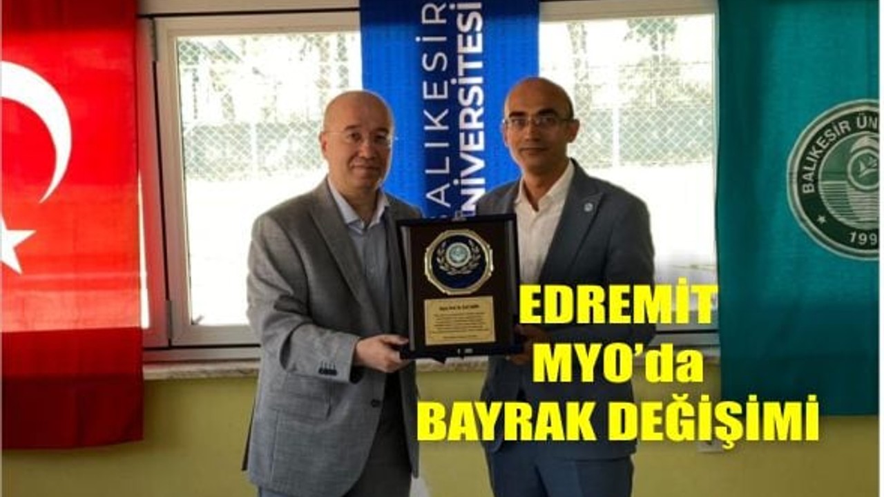 Edremit MYO’da Devir Teslim Töreni Gerçekleşti