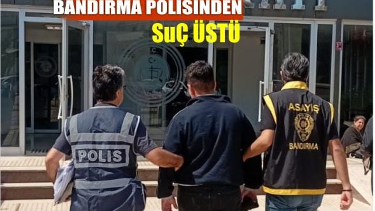 Bandırma’da Dolandırıcılık Girişimi Polis Suçüstü Yakaladı