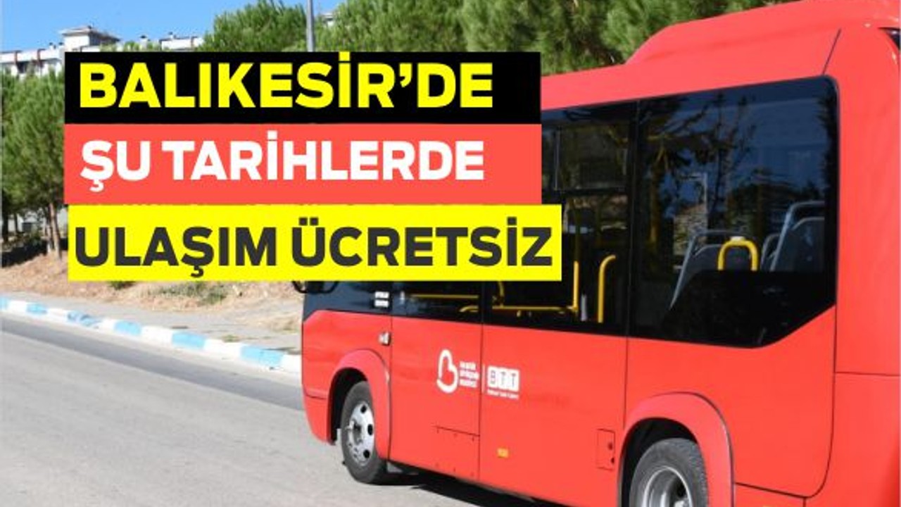 Balıksir'de Kurban Bayramı'nda Ulaşım Ücretsiz!