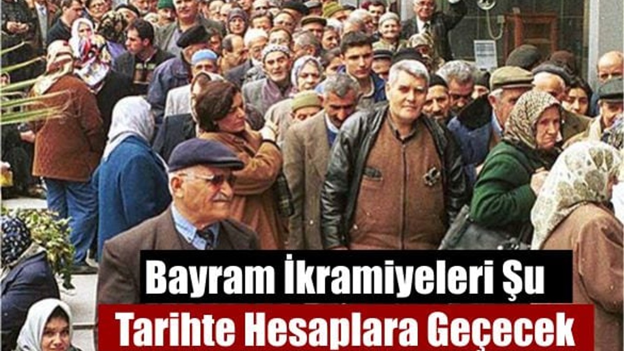 Bayram İkramiyeleri Şu Tarihte Hesaplara Geçecek