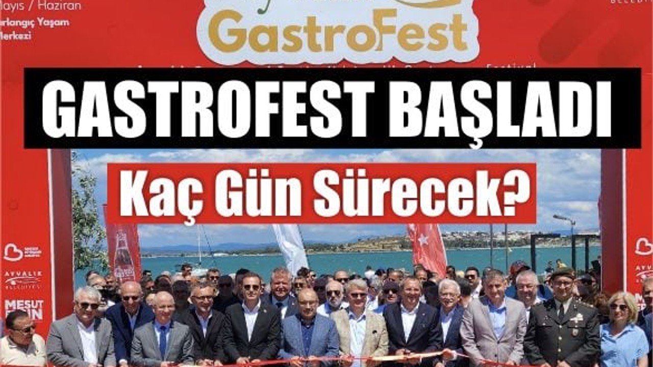 Gastrofest Ayvalık Başladı! Kaç Gün Sürecek?