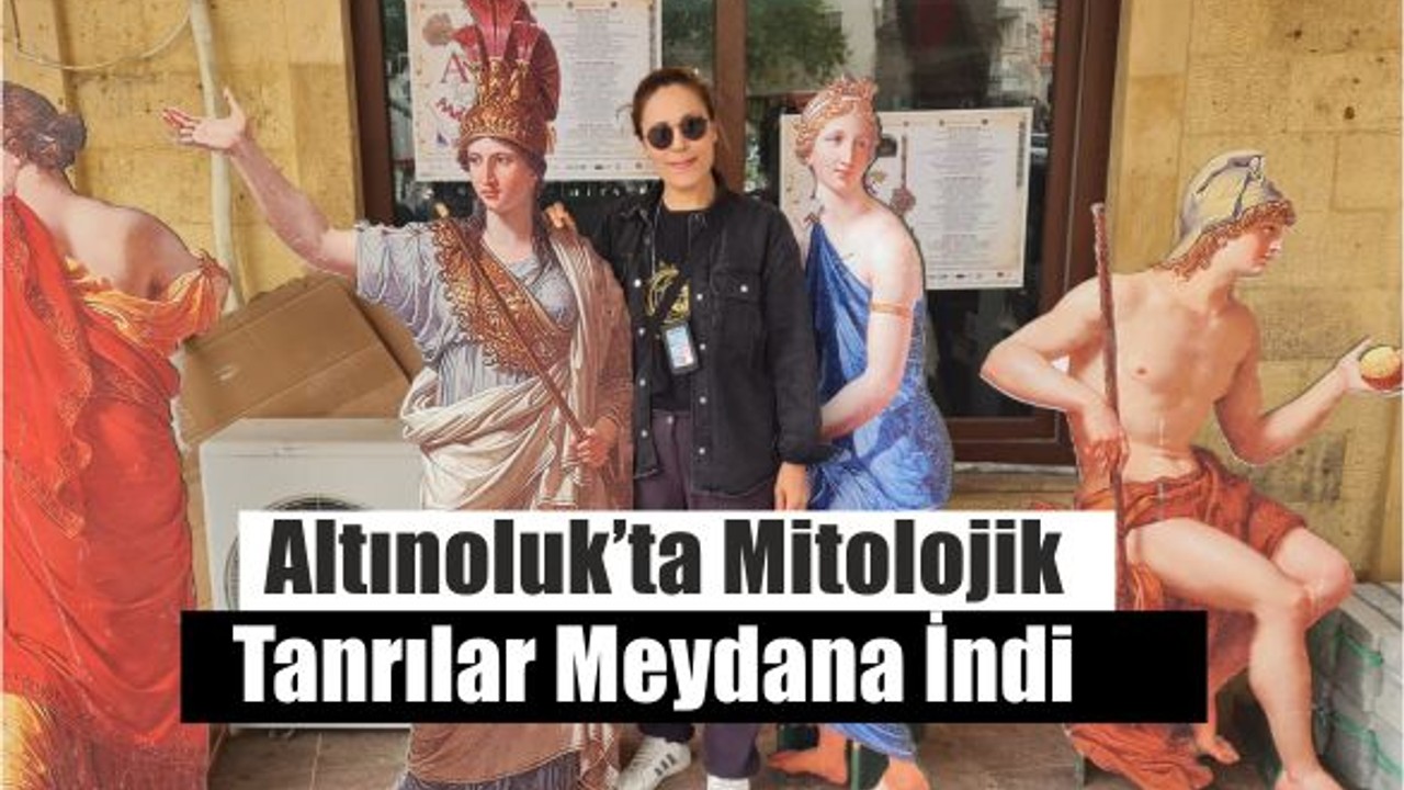 Altınoluk’ta Mitolojik Tanrılar Meydana İndi