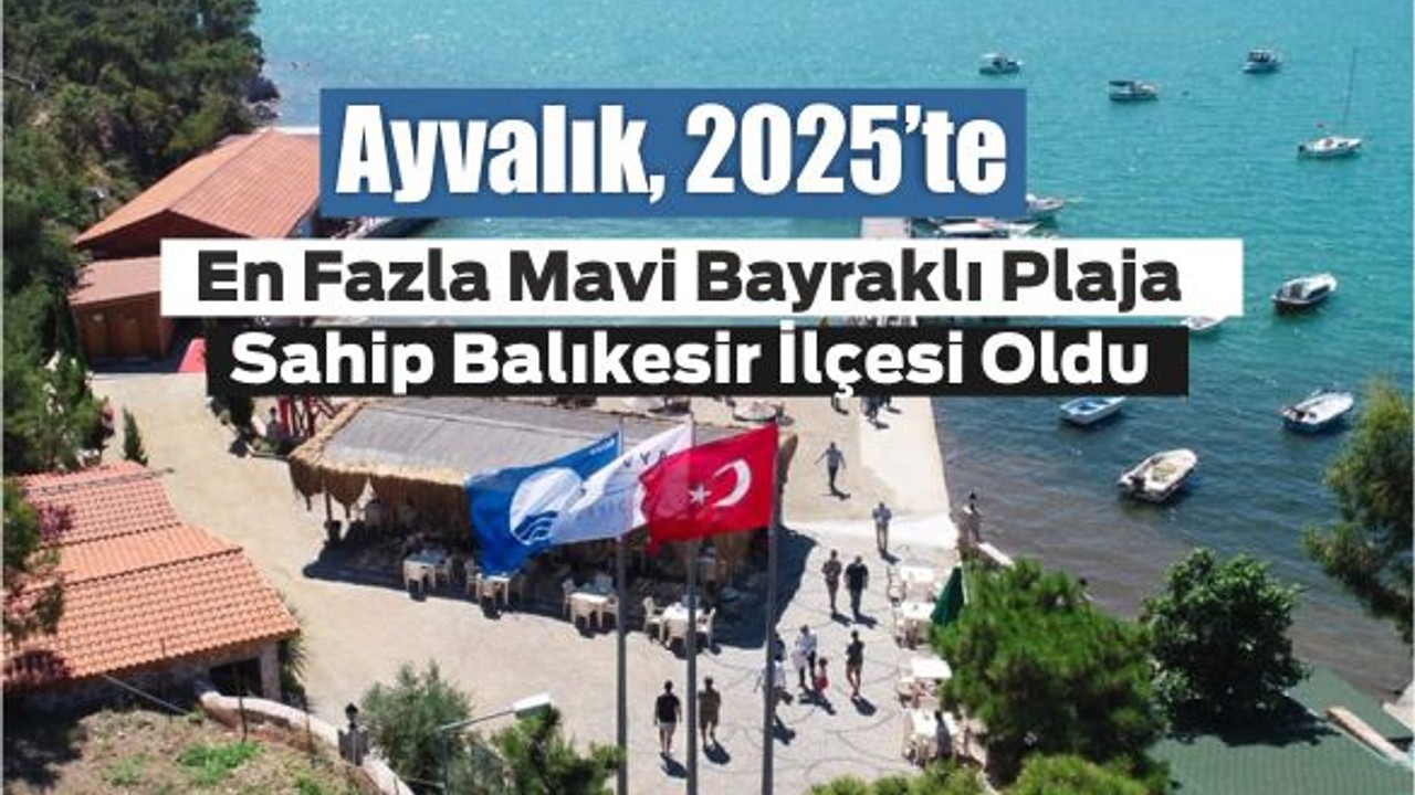 Ayvalık’tan Mavi Bayrak Rekoru!