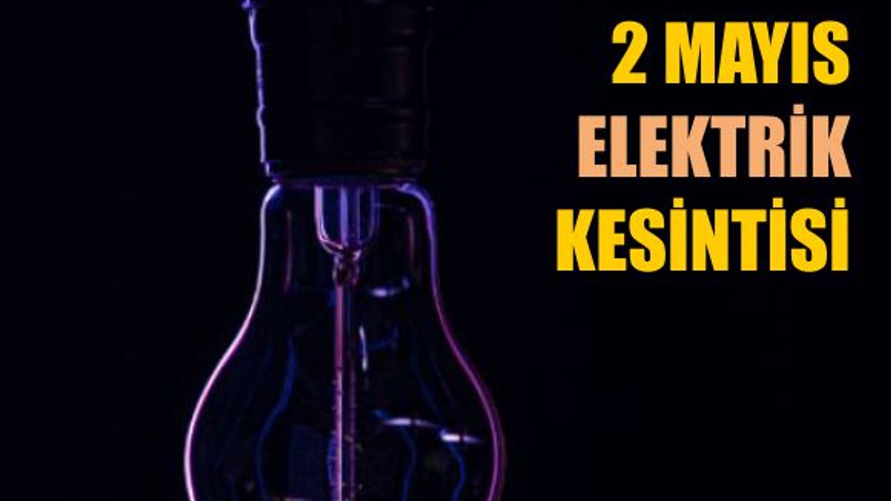2 Mayıs’ta Balıkesir’de Elektrik Kesintisi Yaşanacak