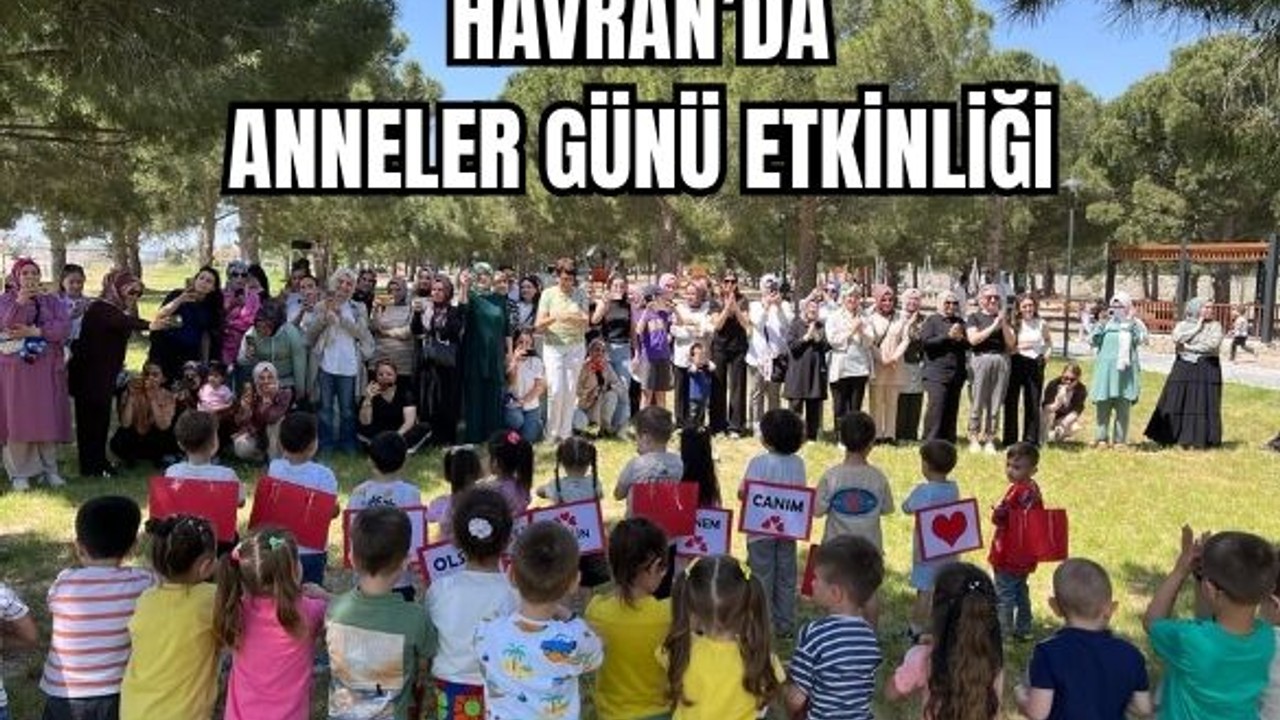 Havran'da Anneler Günü Kutlandı!