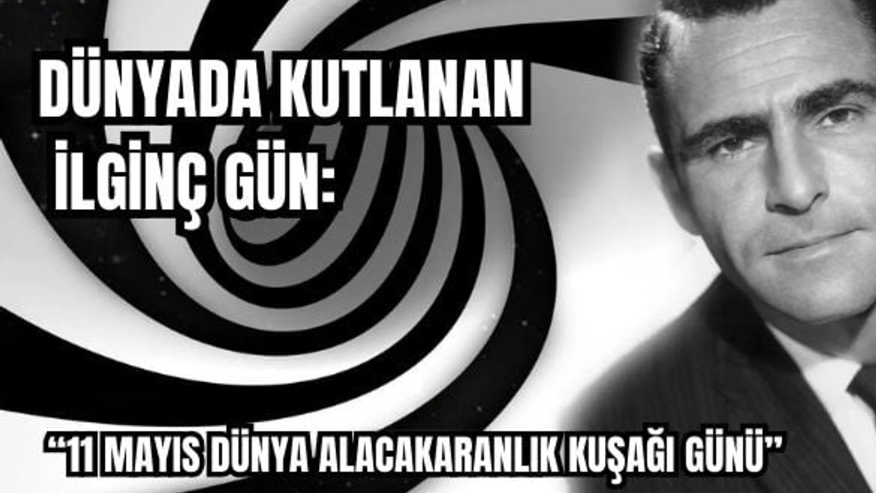 11 Mayıs Dünya Alacakaranlık Kuşağı Günü