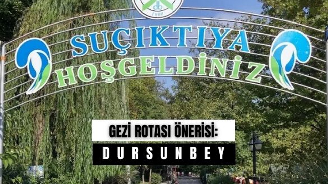 Dursunbey Suçıktı'ya Gitmeniz İçin 5 Sebep