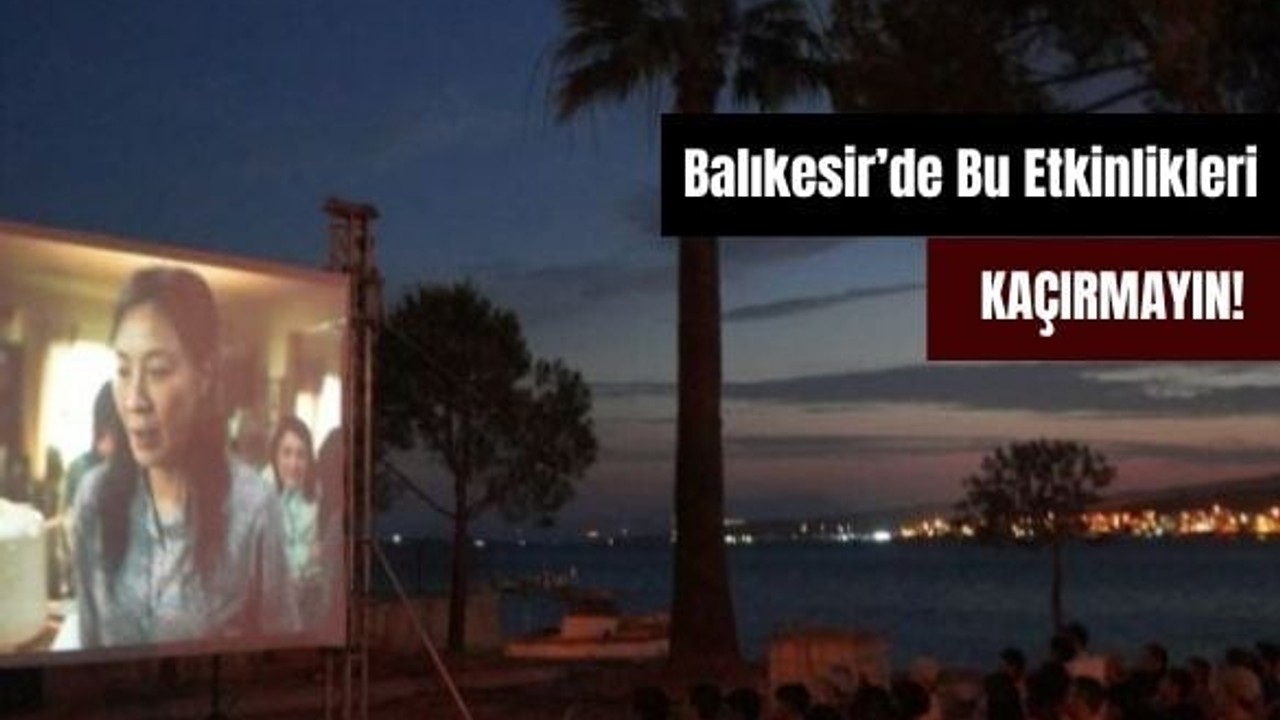 Balıkesir'de Kaçırmamanız Gereken Sanat Etkinlikleri
