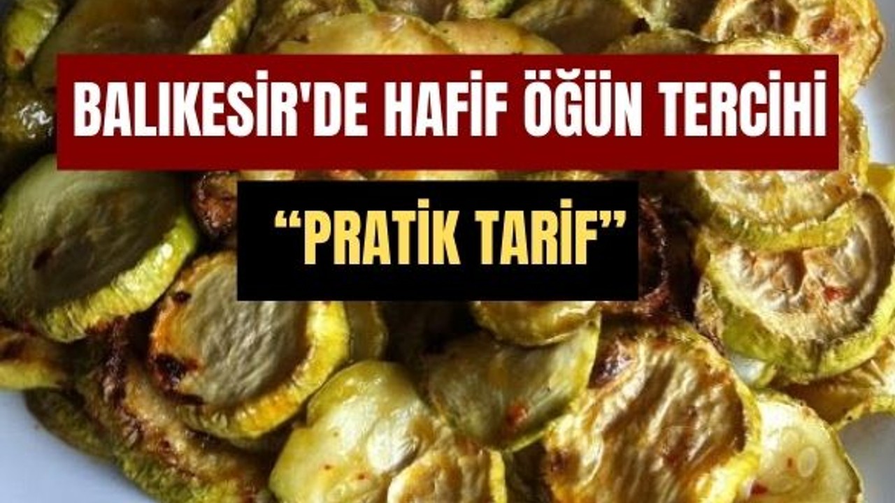 Balıkesir’de Hafif ve Lezzetli Bir Alternatif: Kabak Kızartması