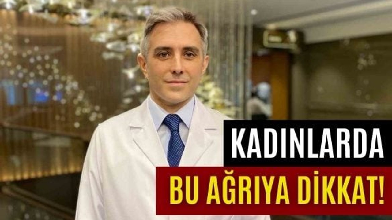 Kadınlarda Bu Ağrıya Dikkat!