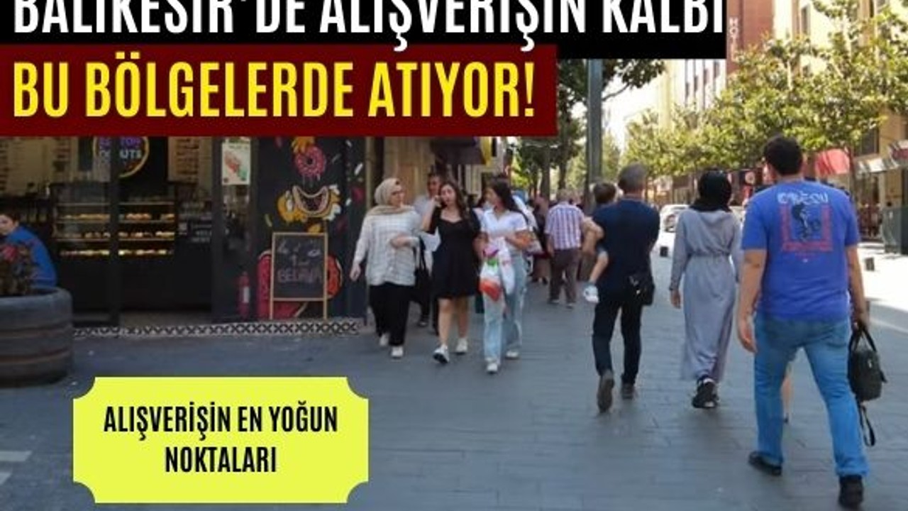 Balıkesir’in En Kalabalık Alışveriş Noktaları
