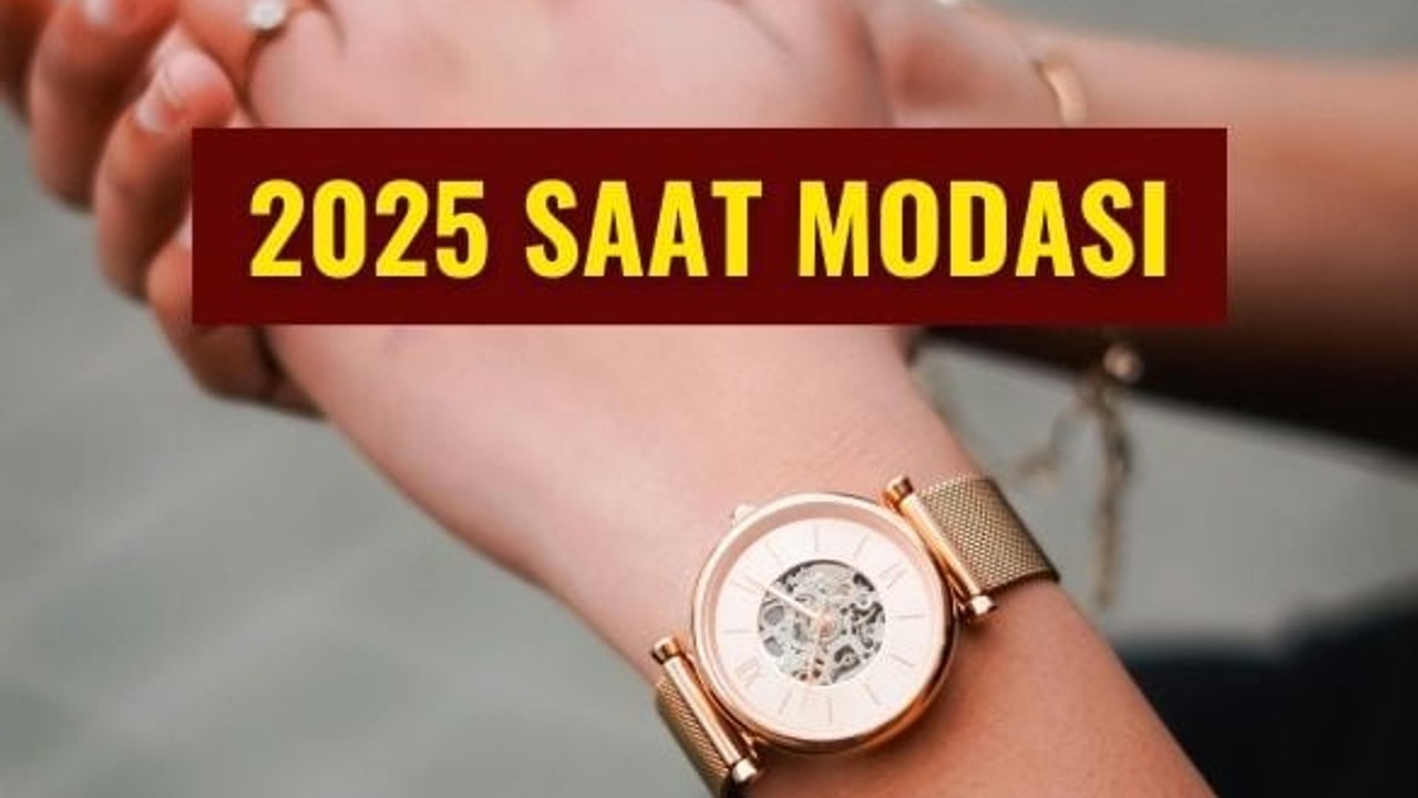 2025 Haziran Ayında Kol Saati Tercihi