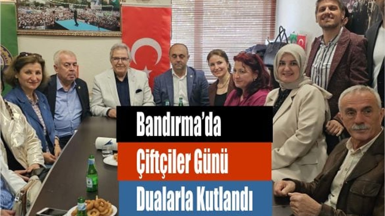 Bandırma’da Çiftçiler Günü Dualarla Kutlandı