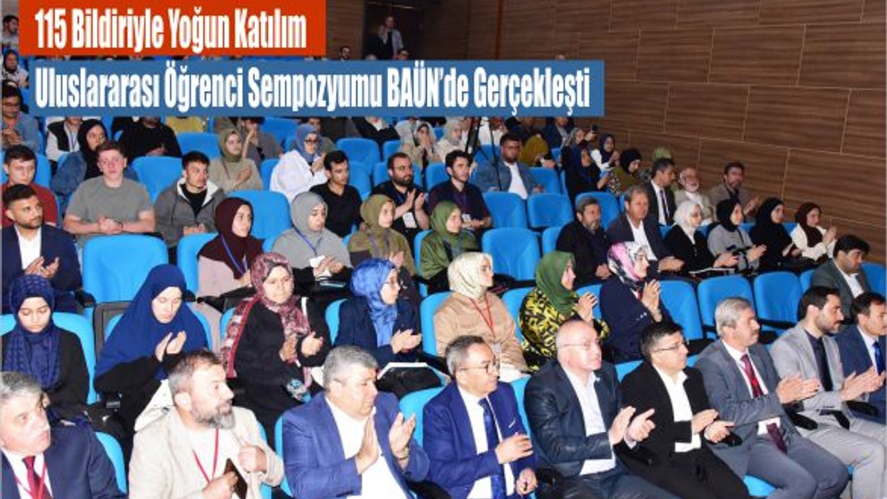 115 Bildiriyle Yoğun Katılım: Uluslararası Öğrenci Sempozyumu BAÜN’de Gerçekleşti