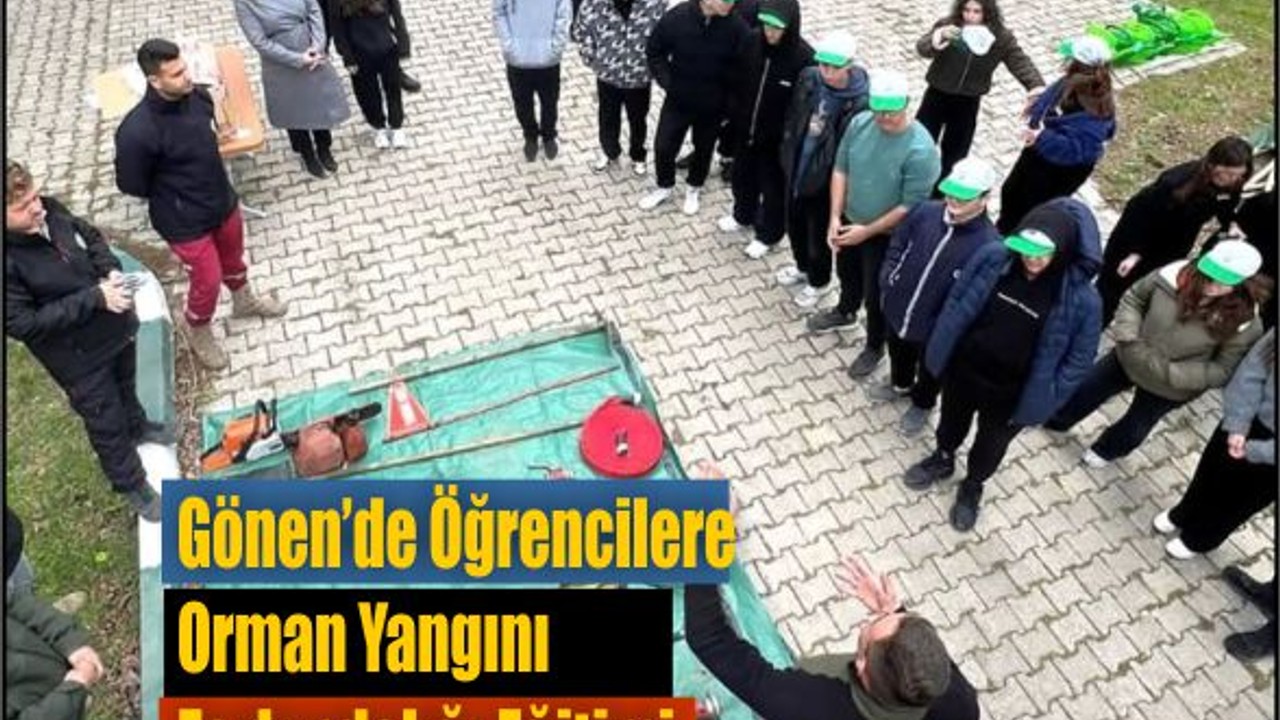 Gönen’de Öğrencilere Orman Yangını Farkındalığı Eğitimi