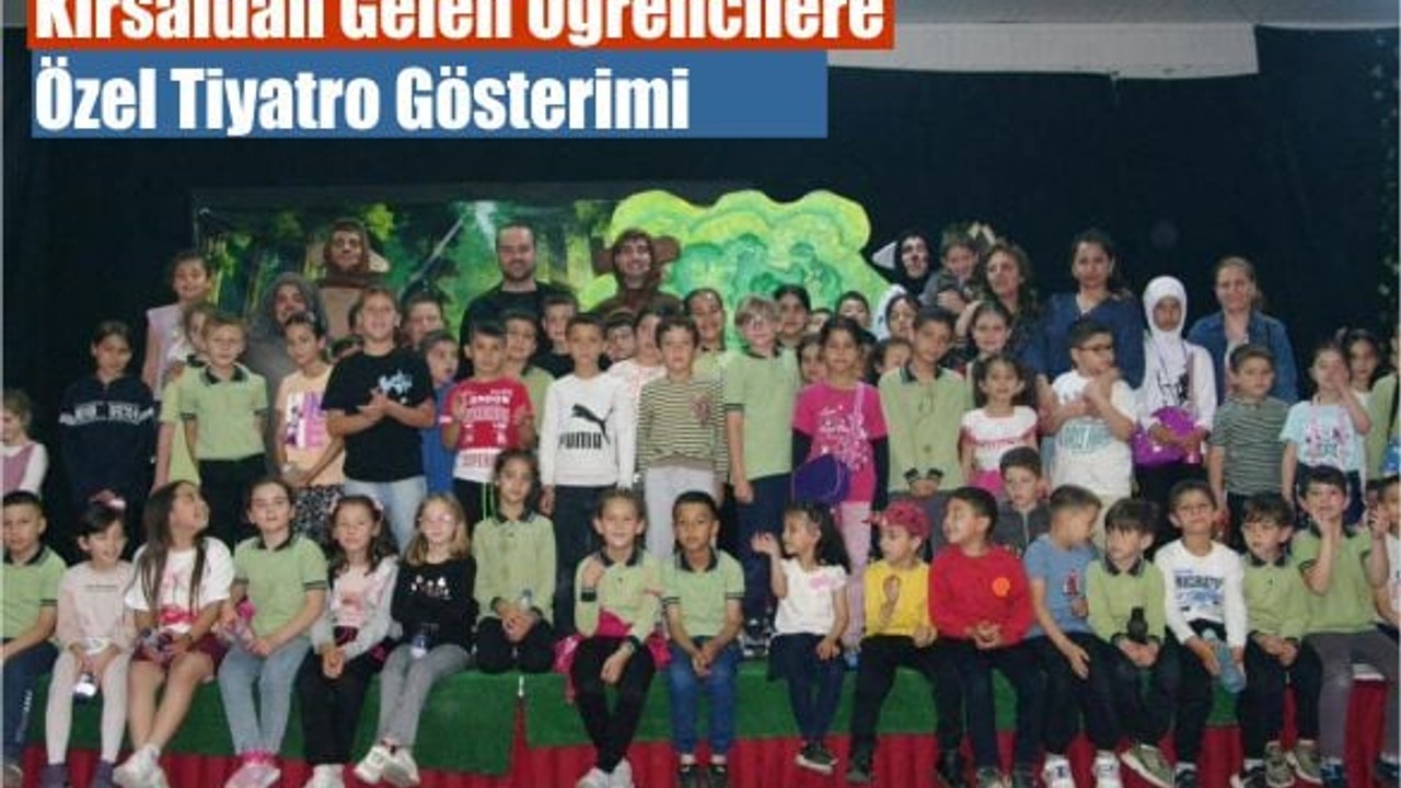 Kırsaldan Gelen Öğrencilere Özel Tiyatro Gösterimi