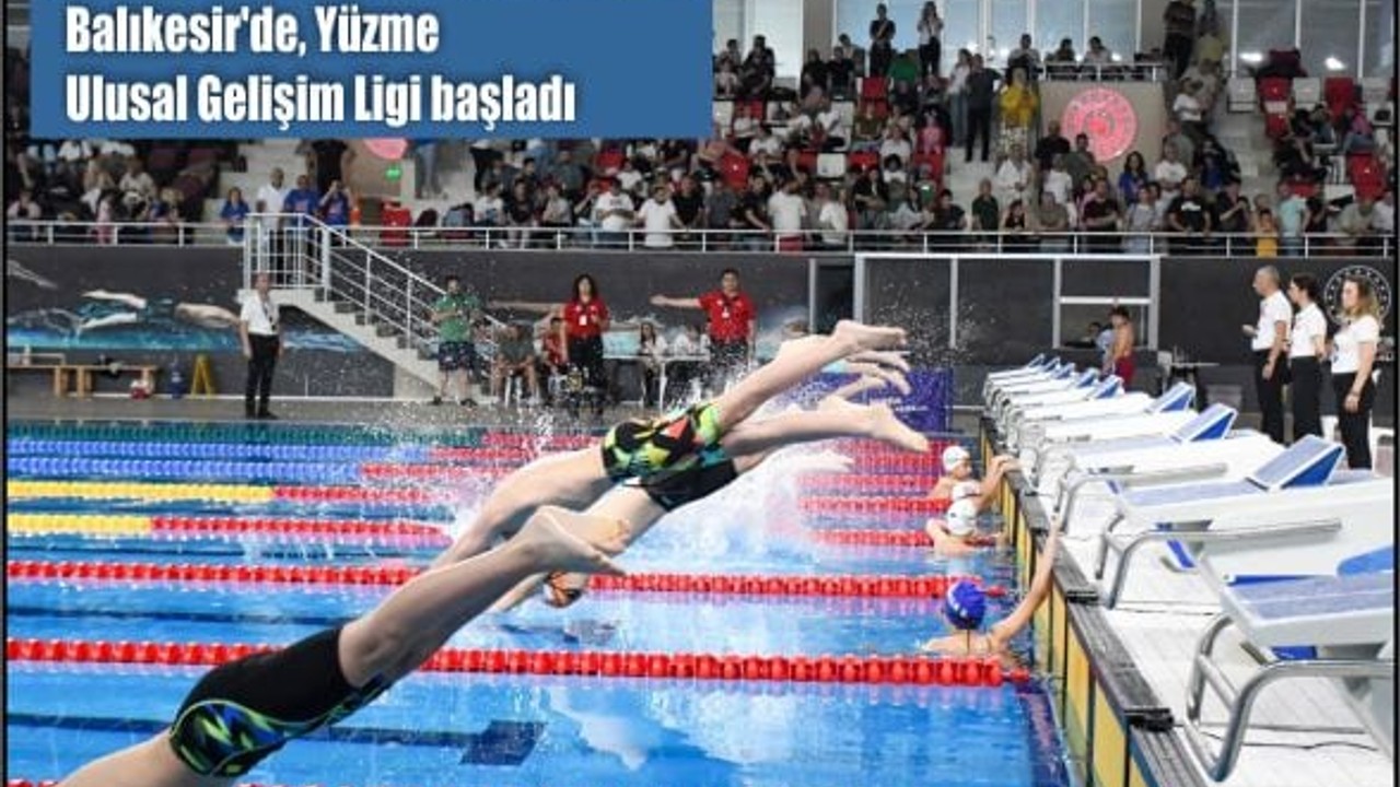 Balıkesir'de, Yüzme Ulusal Gelişim Ligi başladı