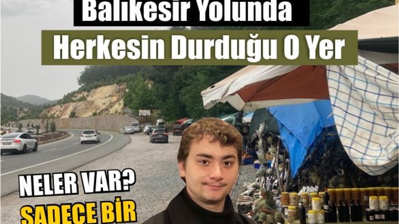 Balıkesir Yolunda Dikkat Çeken Durak