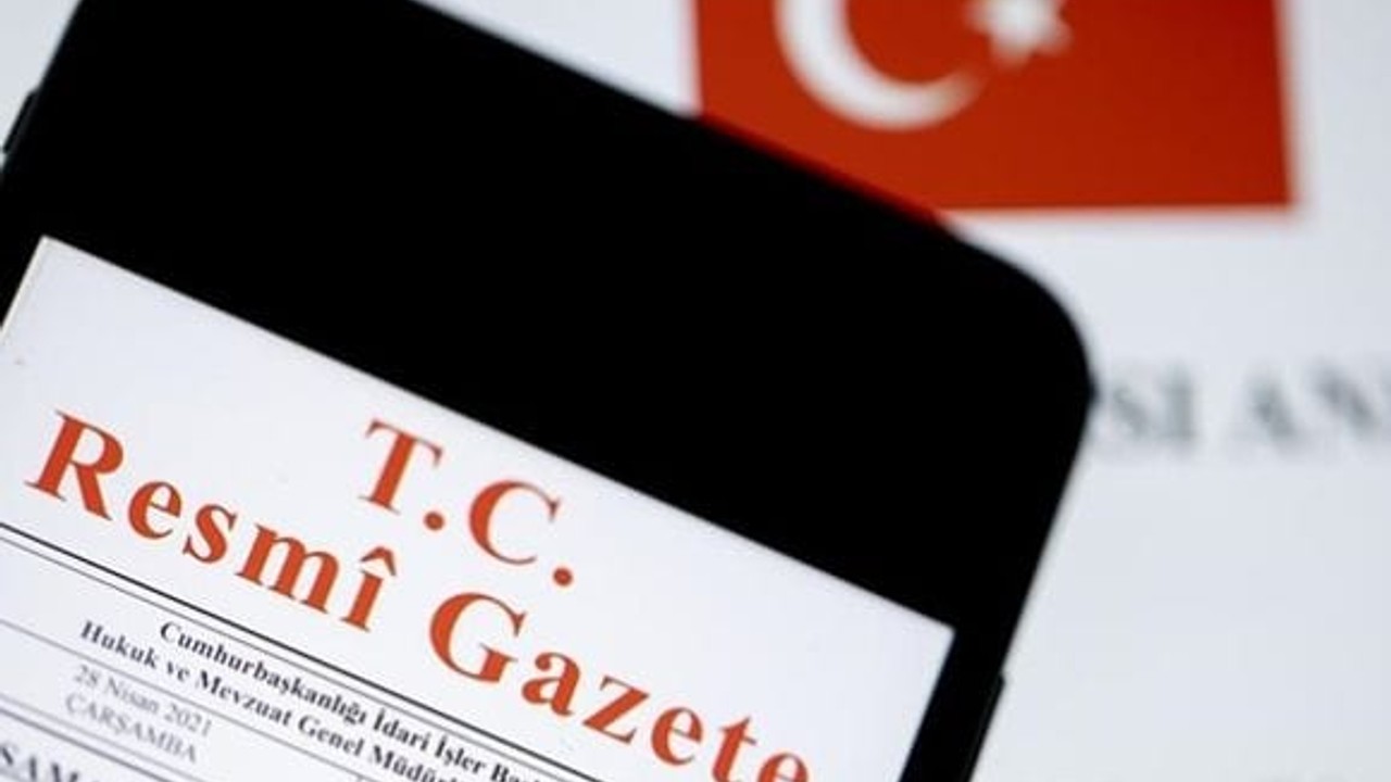 Resmi Gazete'de Bugün: İşte Alınan Yeni Kararlar