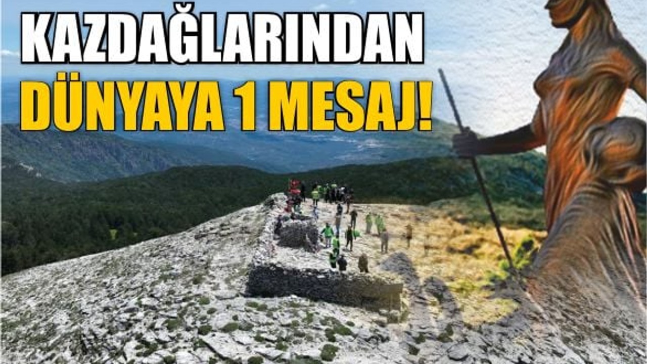 Kazdağları’ndan Tüm Türkiye’ye Seslendiler
